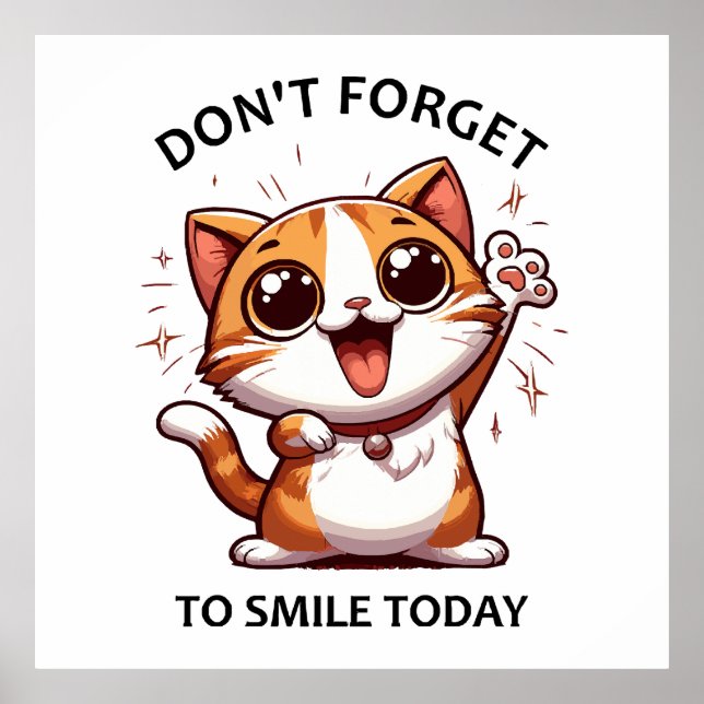 Don't forget to smile today funny Happy Cat Poster (Front)