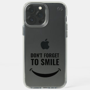 Don't Forget To Smile   Transparent  Speck iPhone 13 Pro Max Case