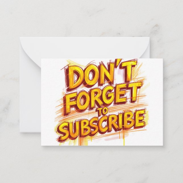 Don't Forget To Subscribe Note Card (Front)