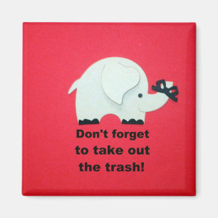 Don't forget to take out the trash magnet