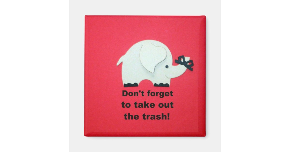 Don't to take out the trash Zazzle