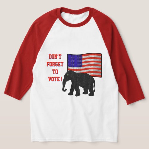 Dont Forget To Vote Mens t_shirt T_Shirt