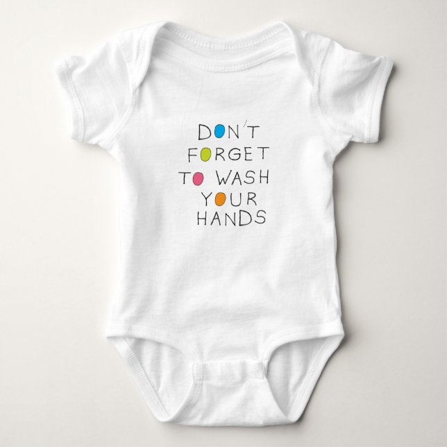 Don't forget to wash your hands baby bodysuit (Front)
