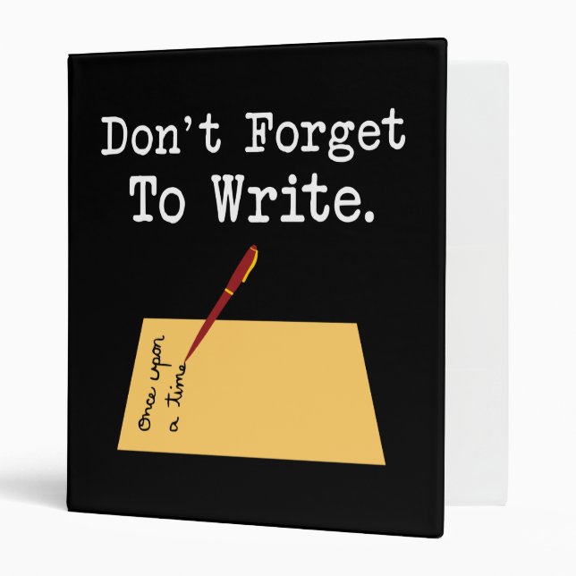 Don't Forget To Write! 3 Ring Binder (Front/Inside)