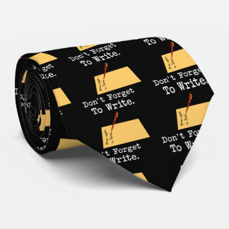 Don't Forget To Write Neck Tie