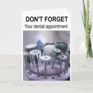 Don't forget your dental appointment. card