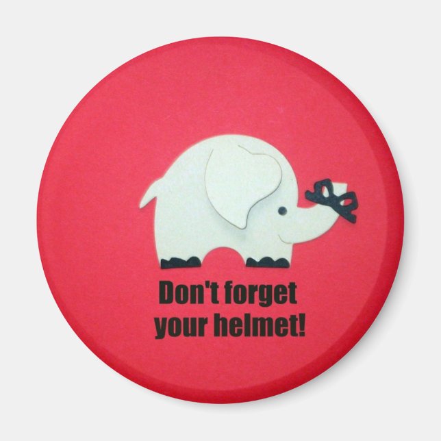 Don't forget your helmet! magnet (Front)