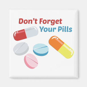 Don't Forget Your Pills Magnet