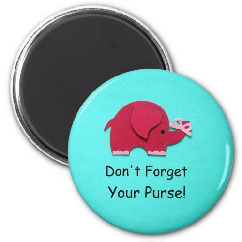 Dont forget your purse magnet
