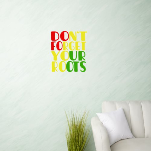 Dont Forget Your Roots_African American  Wall Dec Wall Decal