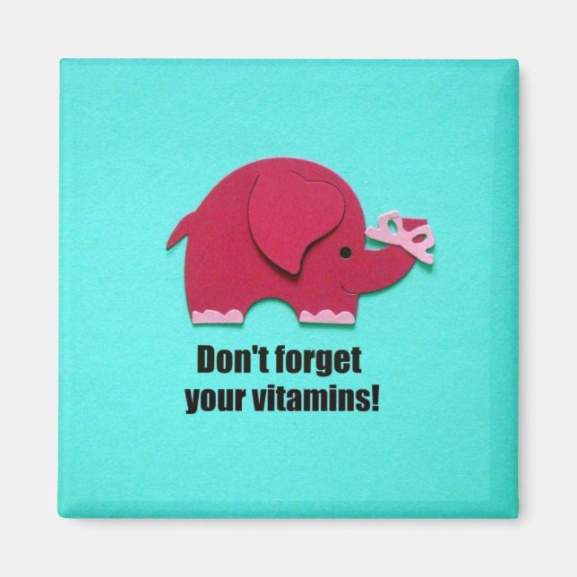 Don't forget your vitamins! magnet (Front)
