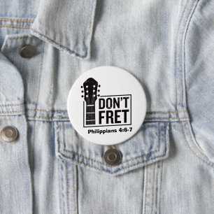 Don't fret (Philippians 4:6-7) Guitar  Button