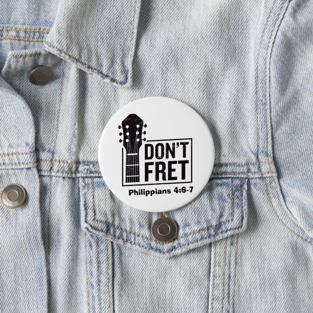 Don't fret (Philippians 4:6-7) Guitar  Button (In Situ)