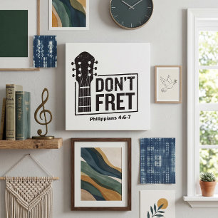Don't fret (Philippians 4:6-7) Guitar  Faux Canvas Print