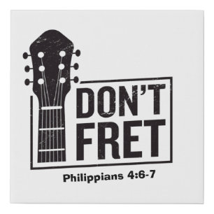 Don't fret (Philippians 4:6-7) Guitar Faux Canvas Print