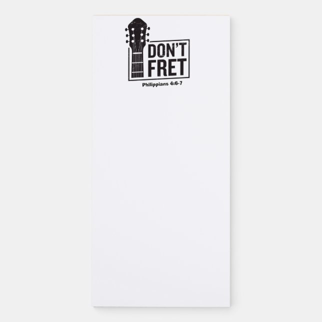 Don't fret (Philippians 4:6-7) Guitar  Magnetic Notepad (Front)