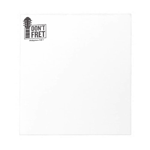 Dont fret Philippians 46_7 Guitar  Notepad