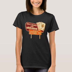 Don't Gamble with Mary Jane T-Shirt