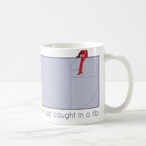 Dont get caught in a fib coffee mug