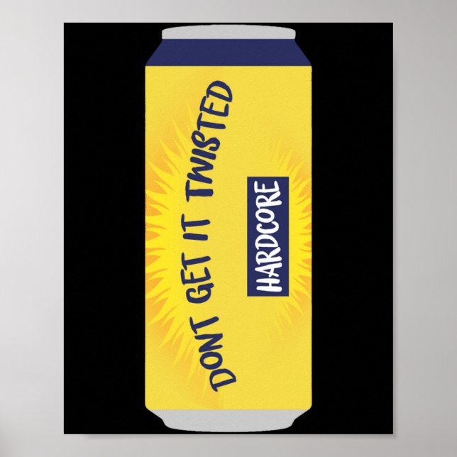 Dont Get It Twisted Tee Tea Meme Long Sleeve  Poster (Front)