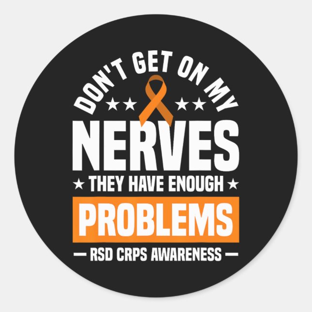 Don't Get On My Nerves RSD CRPS Awareness   Classic Round Sticker (Front)