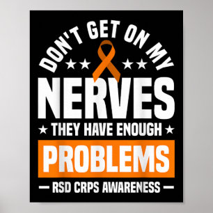Dont Get On My Nerves Rsd Crps Awareness Poster