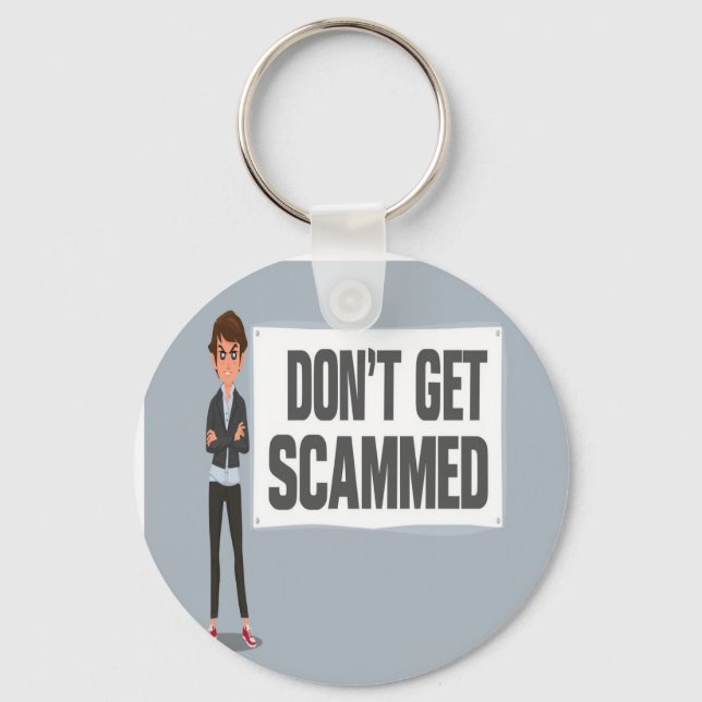 Don't Get Scammed Banner Next To A Scammer Keychain (Front)
