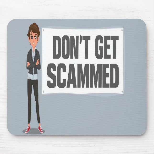 Don't Get Scammed Banner Next To A Scammer Mouse Pad (Front)