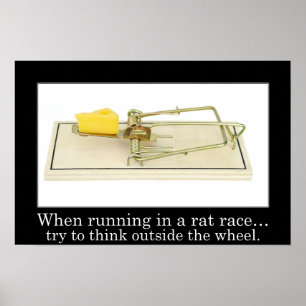 Don't get stuck in the rat race (L) Poster