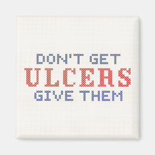 Don't Get Ulcers Magnet