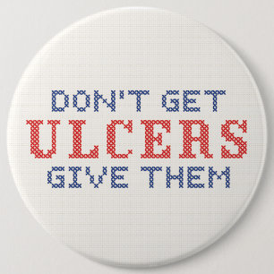 Don't Get Ulcers Pinback Button