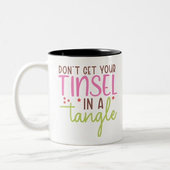 Don't get you tinsel in a tangle Two-Tone coffee mug (Left)