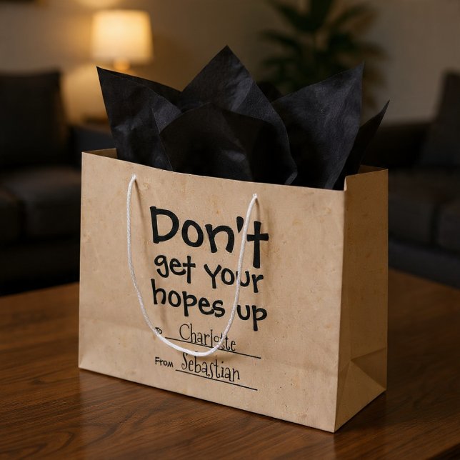 Dont Get Your Hopes Up Humor Large Gift Bag (Dont Get Your Hopes Up Humor Large Gift Bag by RIcaso. Ideal for birthday, Christmas, anniversaries )