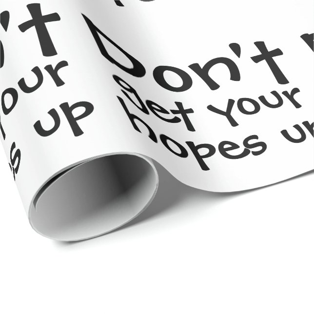 Dont Get Your Hopes Up Humor Wrapping Paper (Roll Corner)