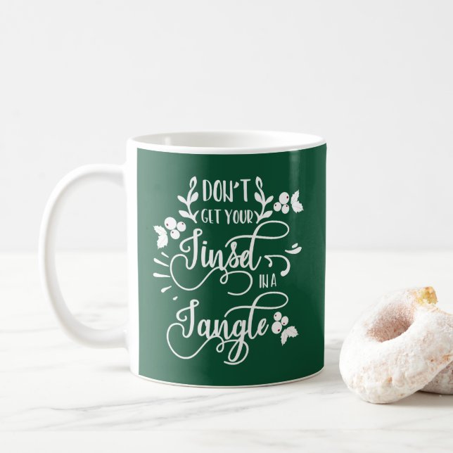 dont get your tinsel in a tangle christmas coffee mug (With Donut)