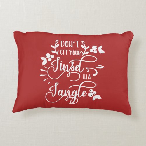 dont get your tinsel in a tangle christmas decorative pillow