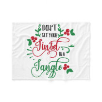 dont get your tinsel in a tangle Christmas Fleece Blanket
