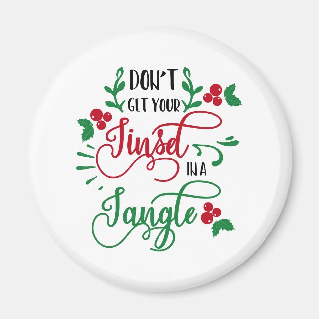 dont get your tinsel in a tangle Christmas Magnet (Front)