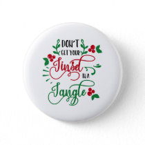 dont get your tinsel in a tangle Christmas Pinback Button