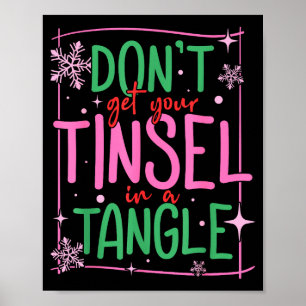Don't Get Your Tinsel In A Tangle Funny Christmas Poster
