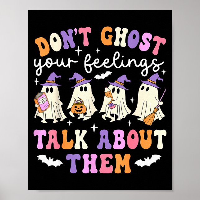 Dont Ghost Your Feeling Halloween School Counselor Poster (Front)