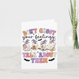 Don't Ghost Your Feeling Talk About Them Counselor Card