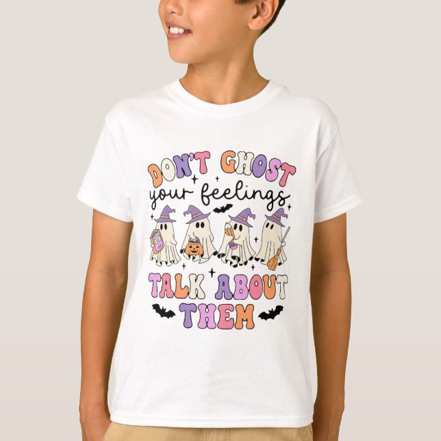 Don't Ghost Your Feeling Talk About Them Counselor T-Shirt (Front)