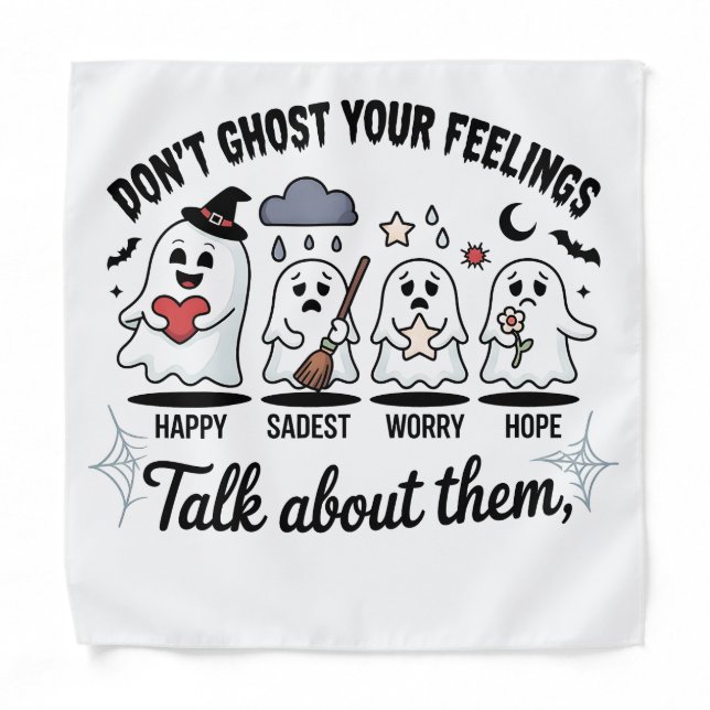 Don't Ghost Your Feelings Mental Health Awareness  Bandana (Front)