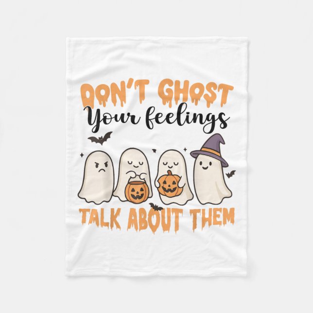 Don't Ghost Your Feelings Mental Health Awareness  Fleece Blanket (Front)
