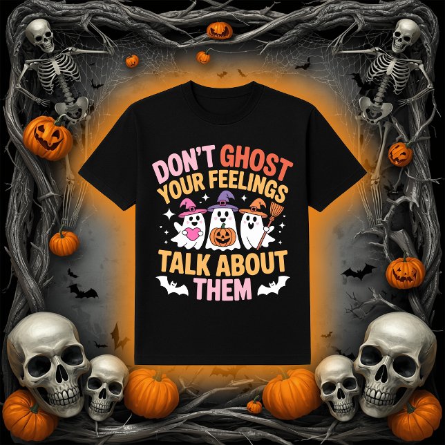 Don't Ghost Your Feelings | Mental Health Ghost T-Shirt (Creator Uploaded)