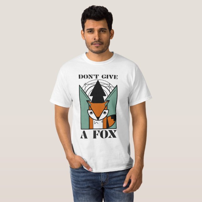 Don't Give A Fox T-Shirt (Front Full)