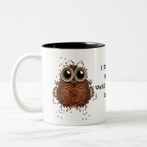 Dont Give A HOOT  Coffee Is Done Mug owl