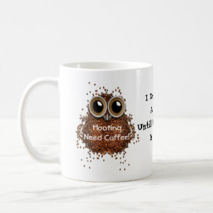 Don't Give A HOOT  Coffee Is Done! Mug owl