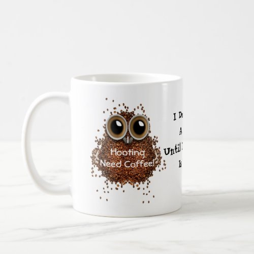 Dont Give A HOOT  Coffee Is Done Mug owl